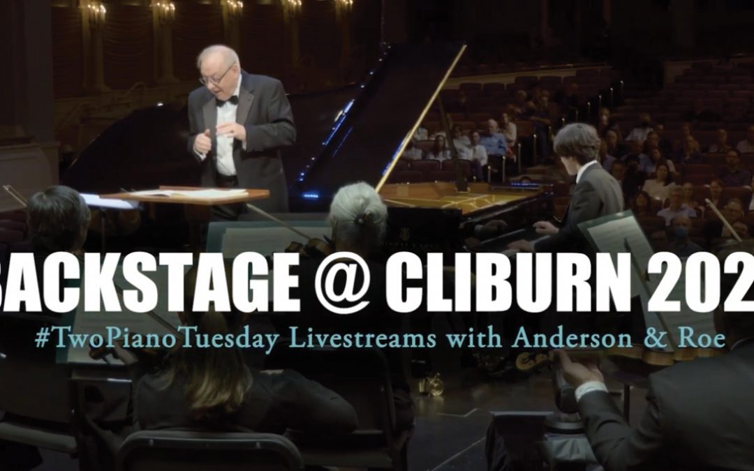 Anderson & Roe Piano Duo to Host “BACKSTAGE@CLIBURN 2022”