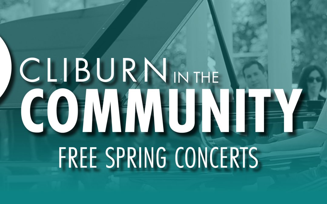 This May the Cliburn Presents Free Concerts in Lewisville, Plano, Dallas, and Southlake